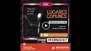 LUGARES COMUNES - FM ESPACIO 91. 7 MHZ 26-9-24 