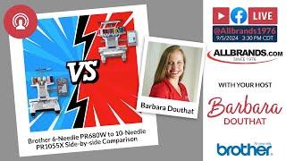 The AllBrands Show | Brother 6-Needle PR680W to 10-Needle PR1055X Side-by-side Comparison