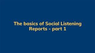 The basics of Social Listening Reports part 1