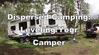 Dispersed Camping: Leveling Your Camper