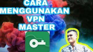 Cara menggunakan vpn master