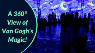 Van Gogh 360° In Mumbai | A 360° View of Van Gogh's Magic! | Take A Look | Digital | CNBC-TV18