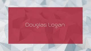 Douglas Logan - appearance