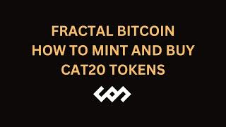 FRACTAL BITCOIN - How to Mint and Buy CAT20 Tokens