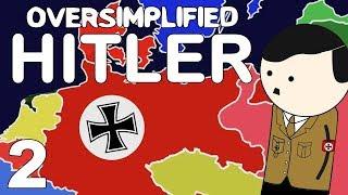 Hitler -  OverSimplified (Part 2)