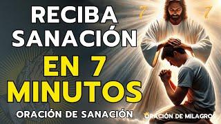 DIOS SOLO NECESITA 7 MINUTOS PARA CONCEDERTE LA SANACIÓN, SI CREES EN SU PODER