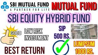 SBI Equity Hybrid Fund | Best Hybrid Fund | SBI Mutual Fund Review