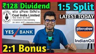 Yes Bank Latest  Indian Oil • Coal India • Stocks Declared High Dividend, Bonus & Split