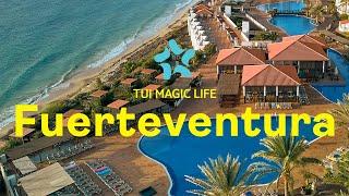  TUI Magic Life Fuerteventura: Dein Traumurlaub auf den Kanaren! ️