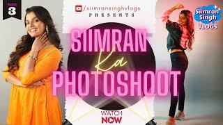 #3-Simran Ka Photoshoot | Siimran Singh Vlogs |New Vlog| New Vloger