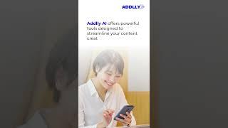 Save Time on Content Creation with Addlly AI! 