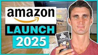 Amazon FBA Product LAUNCH Strategy for 2025!