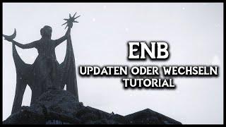 Wie du deine ENB Updates oder wechselst! | SKYRIM MODDING 2021