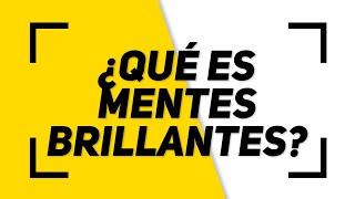 ¿Qué es MENTES BRILLANTES? | *EL UNICO LIMITE ESTA EN TU MENTE* Nuestros VALORES, MISIÓN y VISIÓN