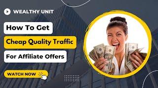 Get Cheap Quality Traffic For Affiliate Offers - Display Ads