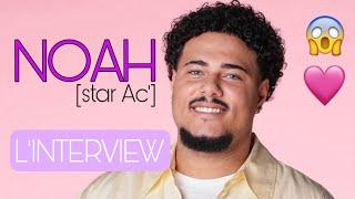 NOAH [STAR AC] NOUS DIT TOUT