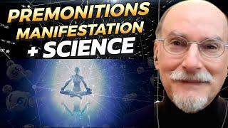 PREMONITIONS, MANIFESTATION + SCIENCE: DR. DEAN RADIN INTERVIEW