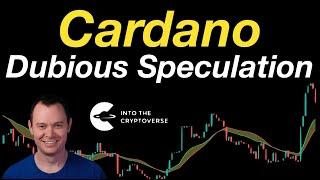 Cardano: Dubious Speculation