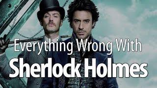 Everything Wrong With Sherlock Holmes in 13 Minutes Or Less