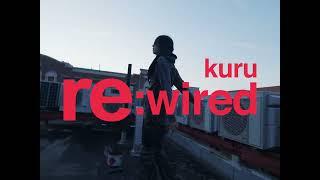 kuru - re:wired (music video)