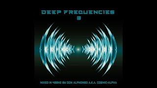 DEEP FREQUENCIES III 432Hz DEEP TECHNO - Don Alphonso a.k.a.  C0SM1C-4LPH4