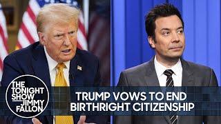 Trump Vows to End Birthright Citizenship, Taylor Swift Wraps Up Historic Eras Tour | Tonight Show