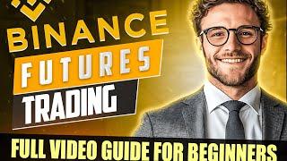 Binance Futures Trading | Full Video Tutorial For Beginners