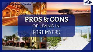 PROS & CONS of living in Fort Myers | Best Place to Live in Southwest Florida