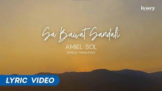 Sa Bawat Sandali - Amiel Sol (English Translation)