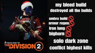 The division 2 Best bleed build can defeat all DZ and conflict builds year 6 season 2 solo gameplay
