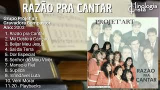 CD "RAZÃO PRA CANTAR"" - GRUPO PROJET'ART - GRAVADORA BOMPASTOR - HINOLOGIA CRISTÃ