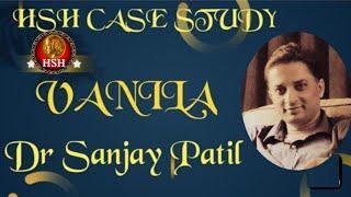 VANILA  P -  Dr. SANJAY PATIL @hsh_homeopathy @HOMEOPATHY_KI_PATHSHALA