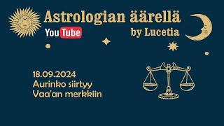 Aurinko siirtyy Vaa'an merkkiin | Astrologian äärellä