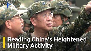 Harder To Read China's Motives for Drills: Taiwan Defense Minister ｜TaiwanPlus News