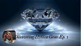 Discovering Hidden Gems Ep  1