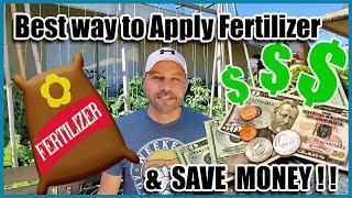 The Right Way to Apply Fertilizer & Save Money!