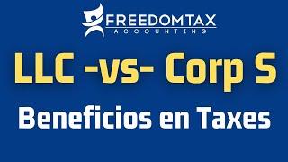 LLC vs CORPORACIÓN S - Beneficios Fiscales y Ahorros en Impuestos