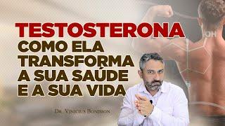 Como a Testosterona Transforma a Sua Saúde e a Sua Vida