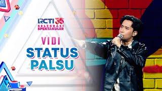 Vidi - Status Palsu | SELEBRASI SPEKTAKULER RCTI 35