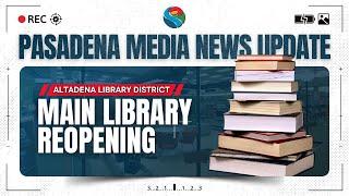 PMN - Altadena Main Library Reopens