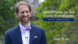 Reflections on the COVID-19 Pandemic with Dr. Cameron Wolfe