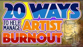 20 Ways to Manage Art Burnout