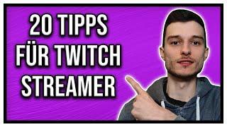 20 nützliche Tipps für Twitch Live Streamer