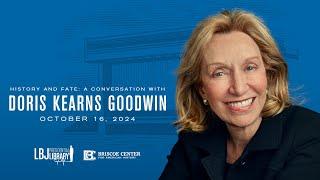 History and Fate: A Conversation with Doris Kearns Goodwin