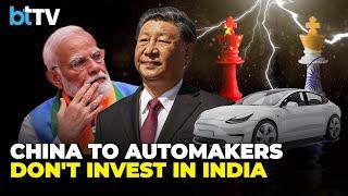 China Directs Its Automakers Not To Make Auto Related Investments In India. Full Report