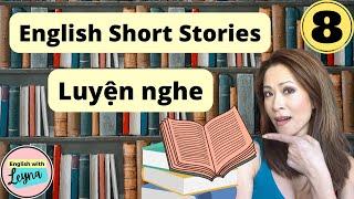 Learn English through Short Stories Luyện nghe. Leyna nguyen dạy tiếng anh