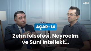 Zehn fəlsəfəsi, Neyroelm və Süni İntellekt - Elmar Hüseynov, Mail Yaqub | Açar-14