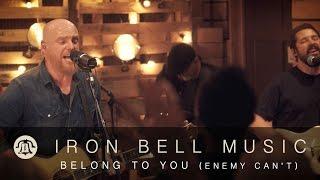 BELONG TO YOU (Enemy Can't) Feat. @stephenmcwhirter