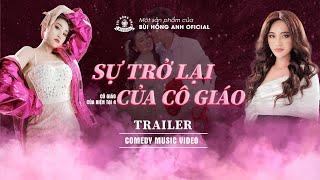 [TRAILER] SỰ TRỞ LẠI CỦA CÔ GIÁO | CÔ GIÁO CỦA HIỆN TẠI 4 - Bùi Hồng Anh OFFICIAL