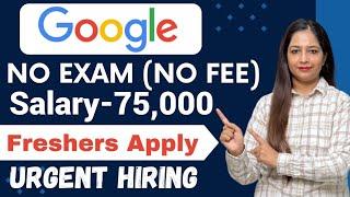 Google Work From Home Job|Google New Recruitment 2024|Salary-75,000|Work From Home Job|Jobs Nov 2024